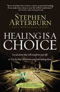 Healing is a Choice: 10 Decisions That Will Transform Your Life and 10 Lies That can Prevent you From Making Them (en Inglés)