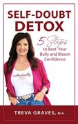 Self-Doubt Detox: 5 Steps to Beat Your Bully and Bloom Confidence (en Inglés)