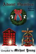 The Advent Anthology Omnibus (en Inglés)
