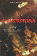 Claustrofobia: La Vita Contemplativa e le sue (D)Istruzioni