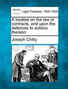 a treatise on the law of contracts, and upon the defences to actions thereon. (en Inglés)