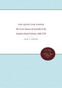 the quest for power: the lower houses of assembly in the southern royal colonies, 1689-1776 (en Inglés)