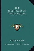 the seven ages of washington (en Inglés)