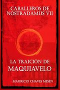 Caballeros de Nostradamus VII: La Traición de Maquiavelo (in Spanish)