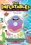 Inflatables in Snack to the Future (The Inflatables #5) (en Inglés)