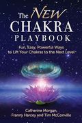 The new Chakra Playbook: Fun, Easy, Powerful Ways to Lift Your Chakras to the Next Level (en Inglés)