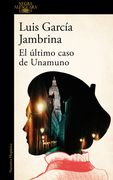 EL ULTIMO CASO DE UNAMUNO (in Spanish)