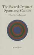 The Sacred Origin and Nature of Sports and Culture