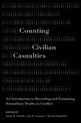 counting civilian casualties: an introduction to recording and estimating nonmilitary deaths in conflict (en Inglés)