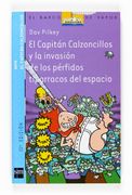El Capitán Calzoncillos y la Invasión de los Pérfidos Tiparracos del Espacio (Capitán Calzoncillos 3)