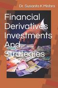 Financial Derivatives Strategies and Investments (en Inglés)