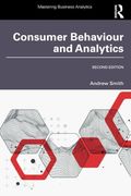Consumer Behaviour and Analytics (Mastering Business Analytics) (en Inglés)