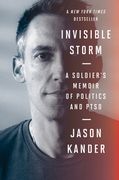 Invisible Storm: A Soldier'S Memoir of Politics and Ptsd 