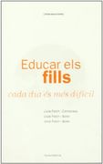 educar els fills cada dia és més difícil (en Catalán)