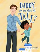 Daddy, can you Make me Tall? (en Inglés)