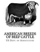American Breeds of Beef Cattle: With Remarks on Beef Cattle Pedigrees (en Inglés)