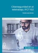 (I. B. D. )  Ifct102 Ciberseguridad en el Teletrabajo.