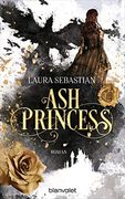 Ash Princess (Die ash Princess-Reihe, Band 1) (en Alemán)