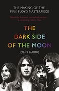 The Dark Side of the Moon: The Making of the Pink Floyd Masterpiece (en Inglés)
