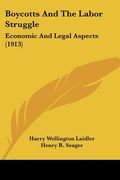 boycotts and the labor struggle: economic and legal aspects (1913)