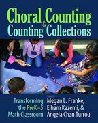Choral Counting & Counting Collections: Transforming the Prek-5 Math Classroom (en Inglés)
