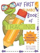 My First Book of Tracing Jumbo 100+Tracing Activities Activity Book for Toddlers: Beginning Tracing Book for Handwriting Skills Pencil Control and Fine Motor Skills (en Inglés)
