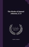 The Works of Samuel Johnson, Ll. D (en Inglés)