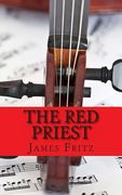 The Red Priest: The Life of Antonio Vivaldi (en Inglés)