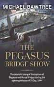 The Pegasus Bridge Show (en Inglés)