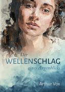 Der Wellenschlag Eines Augenblicks (in German)