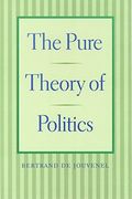 The Pure Theory of Politics (en Inglés)