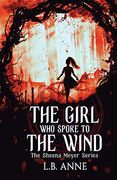 The Girl who Spoke to the Wind: 2 (Sheena Meyer) (en Inglés)