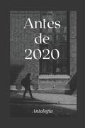 Antes de 2020: Antología