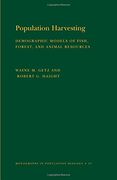 population harvesting: demographic models of fish, forest, and animal resources. (mpb-27) (en Inglés)