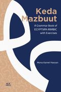 Keda Mazbuut: A Grammar Book of Egyptian Colloquial Arabic With Exercises (en Árabe)