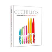 Cuchillos una Guía Para Cocineros Gourmet