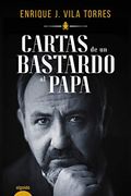 Cartas de un Bastardo al Papa