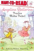 Angelina Ballerina Practice Makes Perfect (en Inglés)