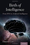 Birth of Intelligence: From rna to Artificial Intelligence (en Inglés)