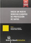 Hacia un Nuevo Derecho Europeo de Protección de Datos