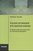 El Proceso Civil Adversarial en la Experiencia Americana
