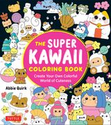 The Super Kawaii Coloring Book: Create Your Own Colorful World of Cuteness (en Inglés)