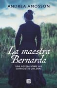 La Maestra Bernarda - Andrea Amosson - Ediciones B