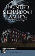 Haunted Shenandoah Valley (en Inglés)