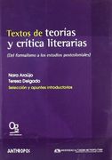 Textos de Teorias y Critica Literarias: Del Formalismo a los Estu Dios Postcoloniales