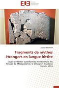 Fragments de Mythes Etrangers En Langue Hittite