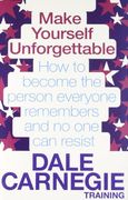 make yourself unforgettable: how to become the person everyone remembers and no one can resist. by dale carnegie training (en Inglés)