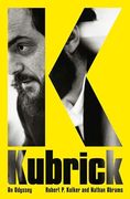 Kubrick: An Odyssey (en Inglés)