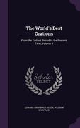 The World's Best Orations: From the Earliest Period to the Present Time, Volume 5 (en Inglés)