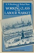 The Working Class in the Labour Market (Cambridge Studies in Sociology) (en Inglés)